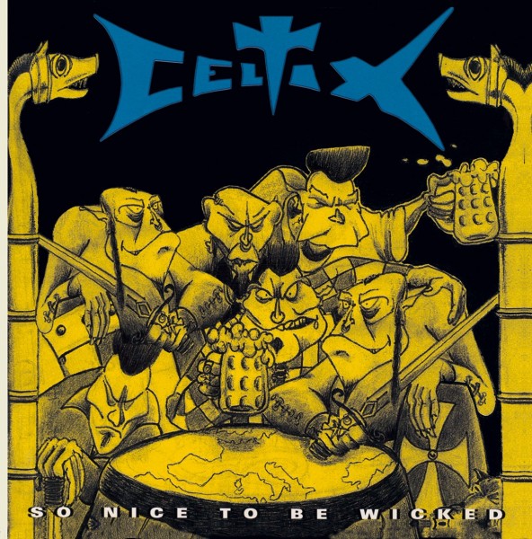 CELTIX - So Nice To Be Wicked LP