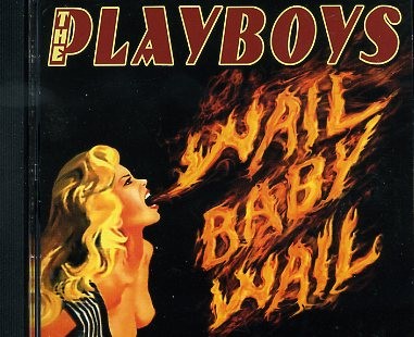 PLAYBOYS - Wail Baby Wail CD