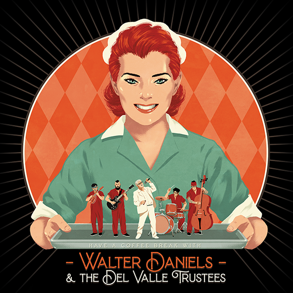 WALTER DANIELS & THE DEL VALLE TRUSTEES - Have A Coffee Break With… LP