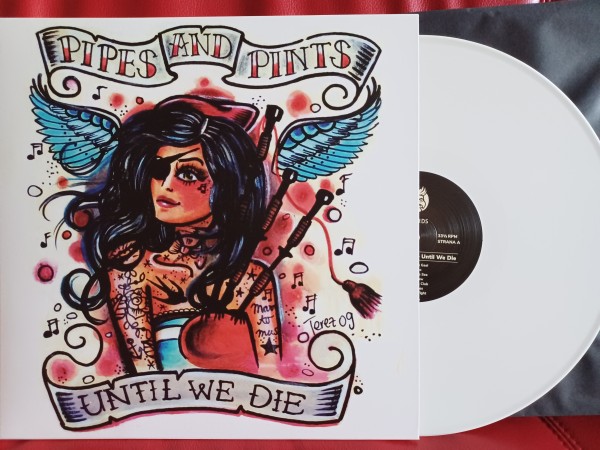 PIPES AND PINTS - Until We Die LP