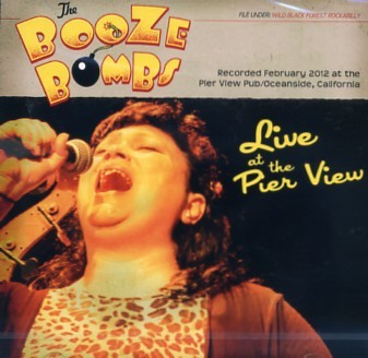 BOOZE BOMBS - Live At The Pier View CD