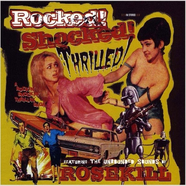ROSEKILL - Rocked! Shocked! Thrilled! CD