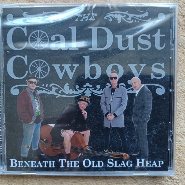 COAL DUST COWBOYS - Beneath The Old Slag Heap CD
