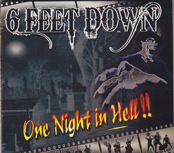 6 FEET DOWN - One Night In Hell!! CD