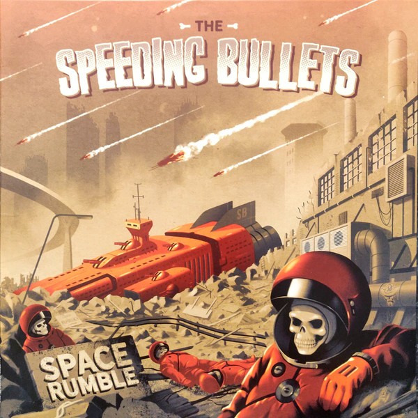 SPEEDING BULLETS - Space Rumble LP ltd.