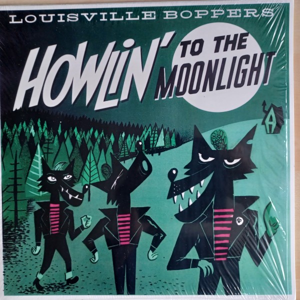 LOUISVILLE BOPPERS - Howlin' To The Moon LP 2nd Hand