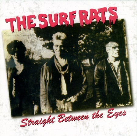 SURF RATS - Straight Between The Eyes CD