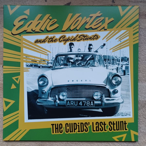 EDDIE VORTEX And THE CUPID STUNTS - The Cupids Last Stunt LP ltd.