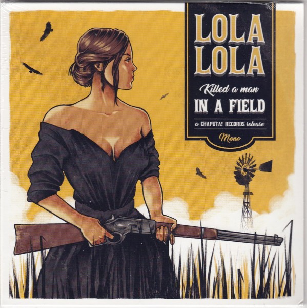LOLA LOLA - Killed A Man In A Field 7"