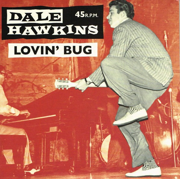 DALE HAWKINS - Lovin' Bug 7" 2nd Hand