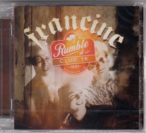 FRANCINE - Rumble At Club 16 - 1991 - CD