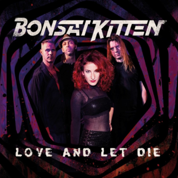 BONSAI KITTEN - Love And Let Die LP ltd.
