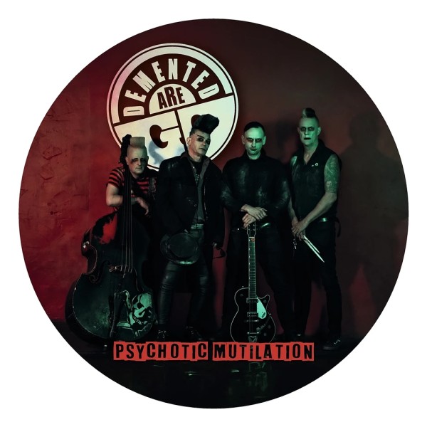 DEMENTED ARE GO - Psychotic Mutilation Picture Disc ltd.