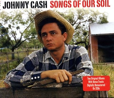 CASH, JOHNNY - Songs Of Our Soil 2 x CD