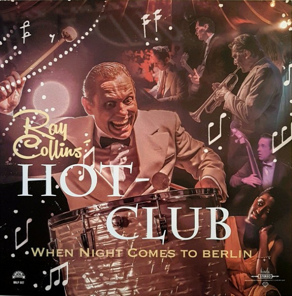 RAY COLLINS' HOT-CLUB - When Night Comes To Berlin CD