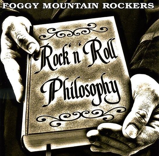 FOGGY MOUNTAIN ROCKERS - Rock'n'Roll Philosophy CD