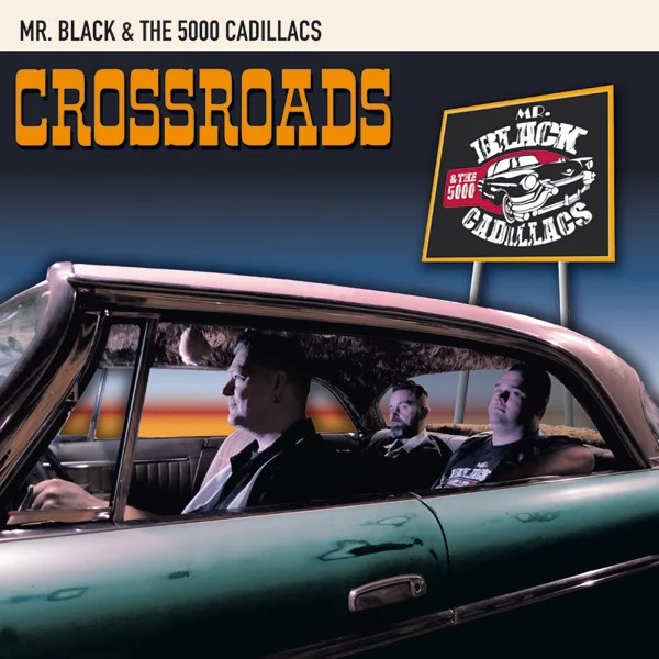 MR BLACK & THE 5000 CADILLACS - Crossroads LP