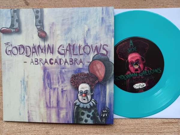 GODDAMN GALLOWS - Abracadabra 7" ltd. turquoise